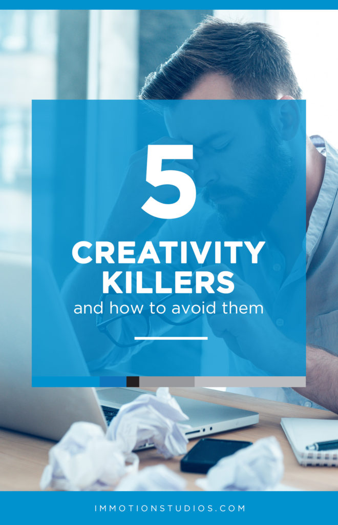 5 Creativity Killers